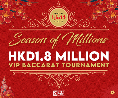 SEASON OF MILLIONS HKD1.8 MILLION VIP BACCARAT TOURNAMENT